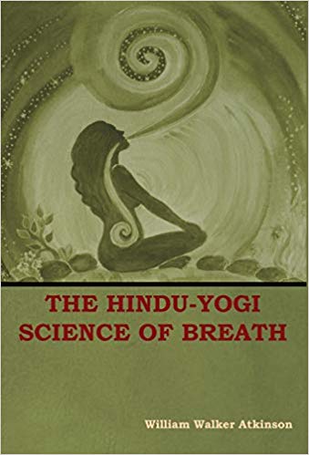 The Hindu-Yogi Science of Breath